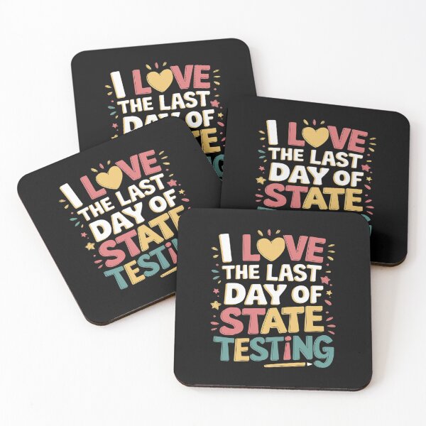 Item preview, I Love The Last Day Of State Testing Teachers Student designed and sold by ReefNight.