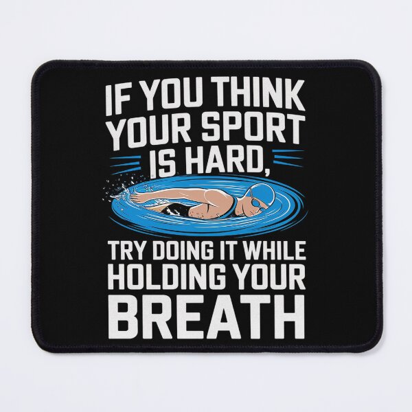 Item preview, If You Think Your Sport Is Hard Try Doing It Holding Breath designed and sold by Ranicholasyy.