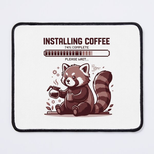 Item preview, Installing Coffee Red Panda Humor designed and sold by chattsuede.