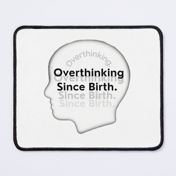 Item preview, Overthinking Since Birth Funny Quote Design designed and sold by KMKreatives.
