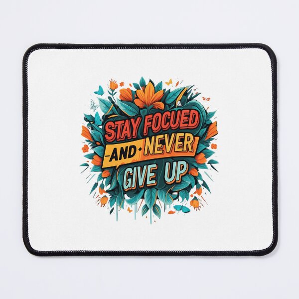 Item preview, Stay Focused Never Give Up Floral Inspiration designed and sold by chattsuede.