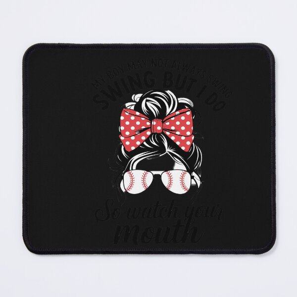 Item preview, My Boy May Not Always Swing But I Do So Watch Your Mouth Mom designed and sold by Soleaani.