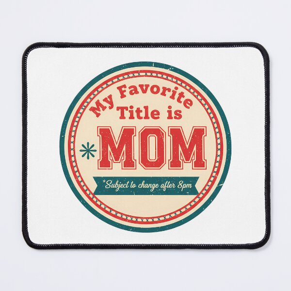 Item preview, My Favorite Title Is Mom Retro Quote designed and sold by Teeny Quities.
