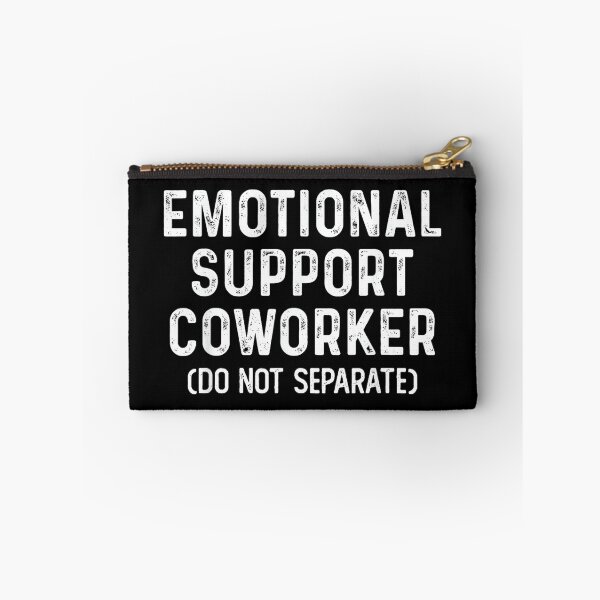 Item preview, Emotional Support Coworker Do Not Separate Funny Colleague designed and sold by MaryLReyes04.