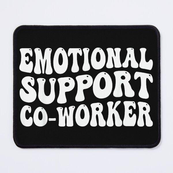 Item preview, Emotional Support Co-Worker designed and sold by MaryLReyes04.