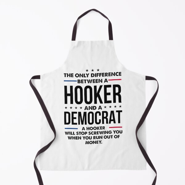 Item preview, The Only Difference Between A Hooker And Democrat Political Statement designed and sold by phoebelevine.