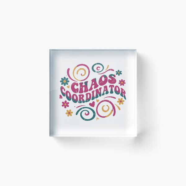 Item preview, Chaos Coordinator Funny Retro Quote designed and sold by Teeny Quities.
