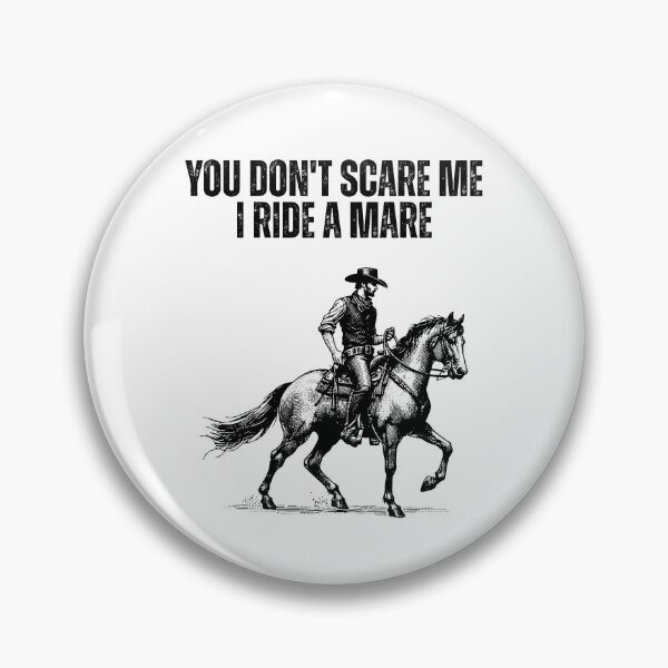 Item preview, You Dont Scare Me I Ride A Mare Horse Lover Equestrian designed and sold by Dondonmart.