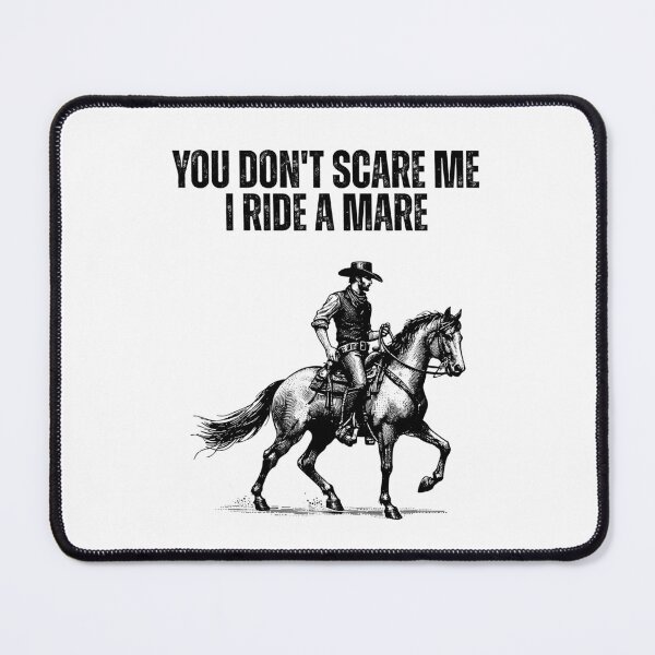 Item preview, You Dont Scare Me I Ride A Mare Horse Lover Equestrian designed and sold by Dondonmart.