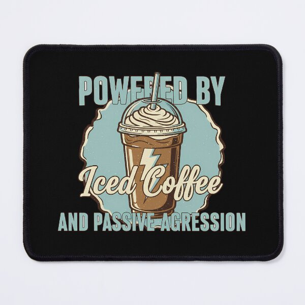 Item preview, Powered By Iced Coffee Funny Coffee Quote designed and sold by Teeny Quities.