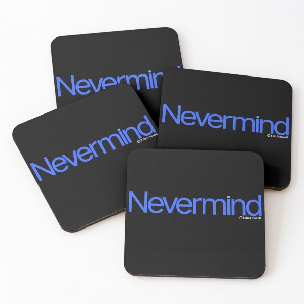 Item preview, Nevermind I'll do it myself designed and sold by LIMITED SIGNAL™.
