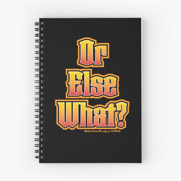 Item preview, Or Else What? designed and sold by Michael Cotto.