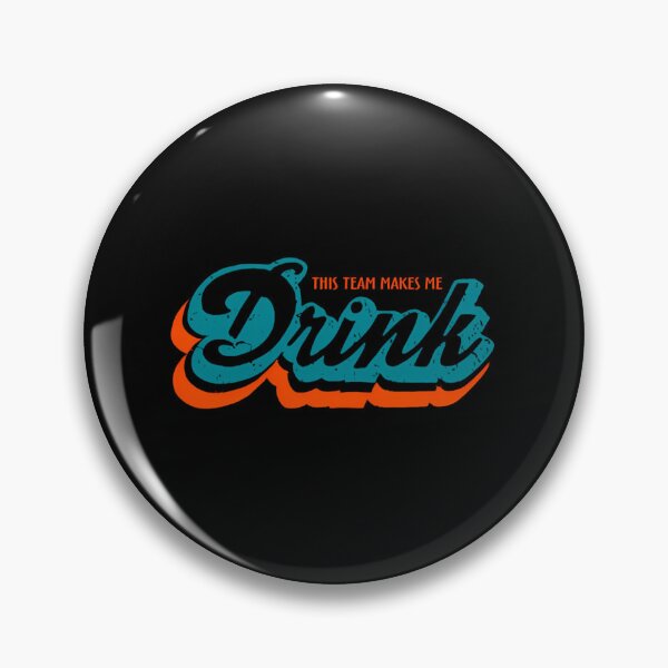 Item preview, Miami Dolphins Shirts This Team Makes Me Drink M5180  designed and sold by malianix.