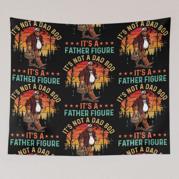 Item preview, It’s Not A Dad Bod It’s A Father Figure Bigfoot Father's Day designed and sold by issan-exe.