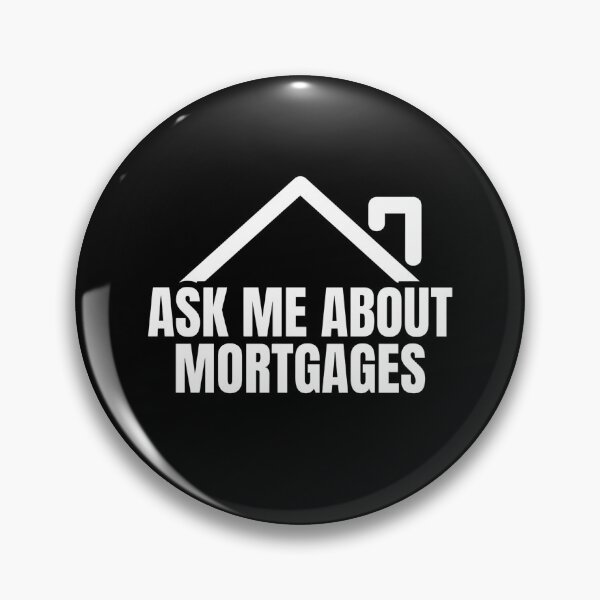 Item preview, Ask Me About Mortgages Real Estate Broker designed and sold by Dondonmart.