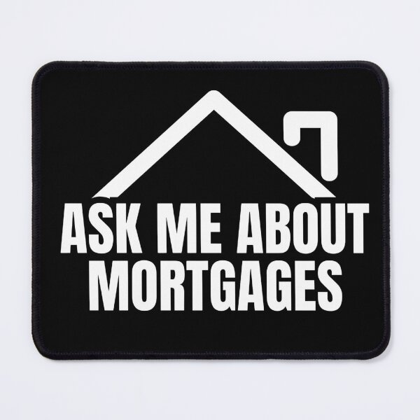 Item preview, Ask Me About Mortgages Real Estate Broker designed and sold by Dondonmart.