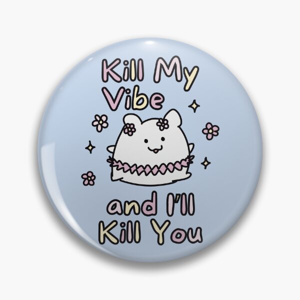 Item preview, Don't Kill My Vibe (Blue Background Version) designed and sold by BLAAAAASK.