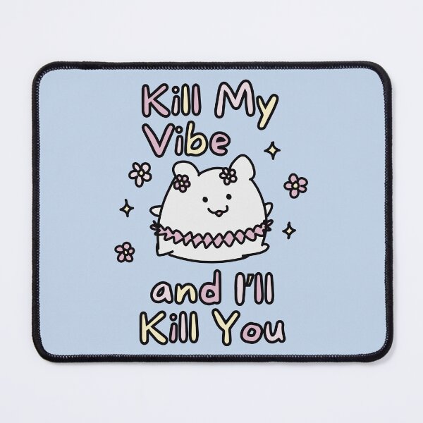 Item preview, Don't Kill My Vibe (Blue Background Version) designed and sold by BLAAAAASK.