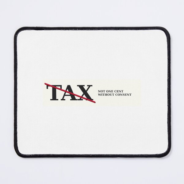 Item preview, Not One Cent Without Consent - Tax Protest designed and sold by NotOneCent.