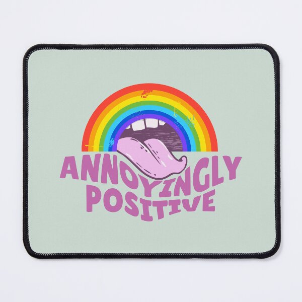 Item preview, Annoyingly positive designed and sold by piedaydesigns.