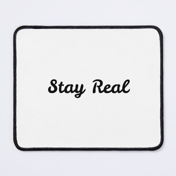 Item preview, Stay Real designed and sold by Vimal Bamratkar.