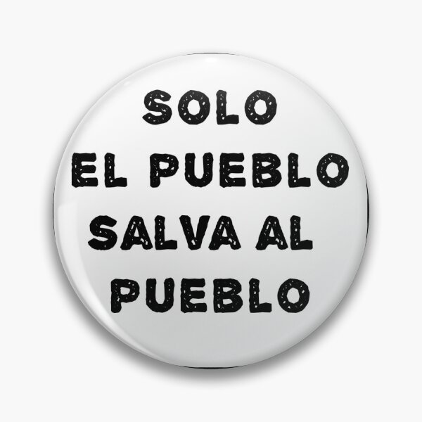 Item preview, Solo el pueblo salva al pueblo - White designed and sold by Tziva.