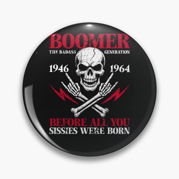 Item preview, Boomer Generation Badass Before All You Sissies 1946-1964 designed and sold by Inglisue.