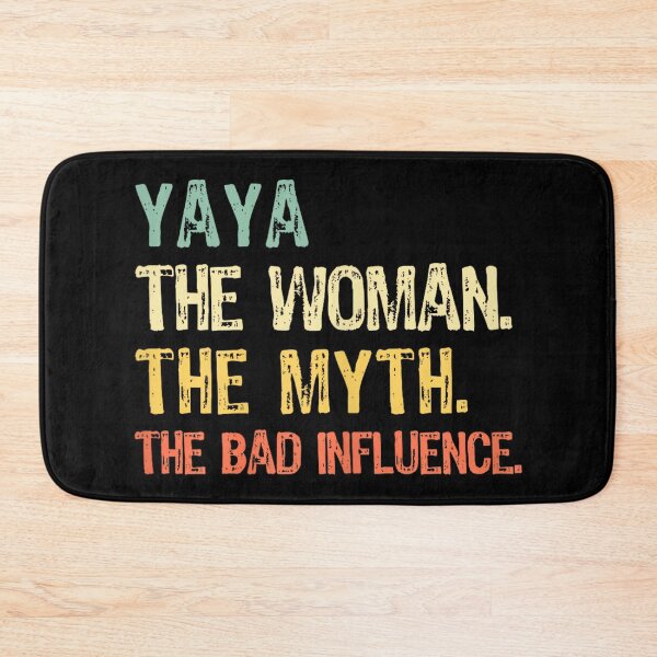 Item preview, Yaya The Woman The Myth The Bad Influence Funny Retro designed and sold by AlanYYoder.