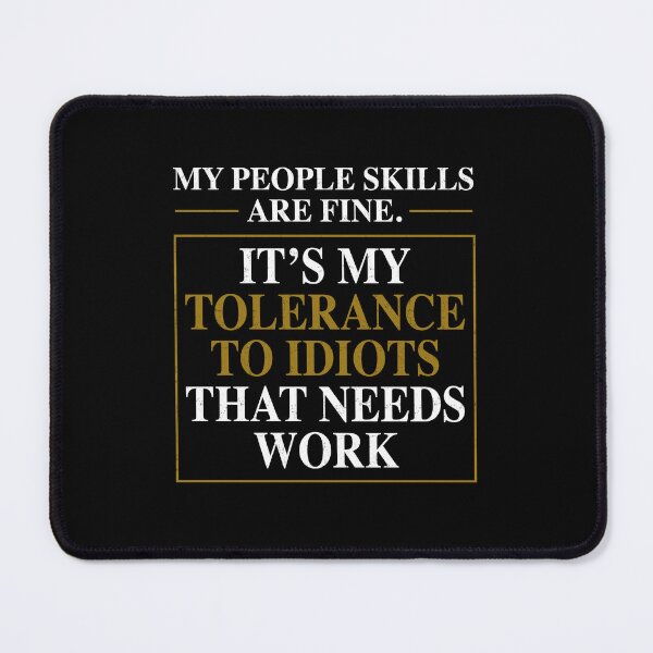 Item preview, Funny - My People Skills are Just Fine designed and sold by FernaRoje.