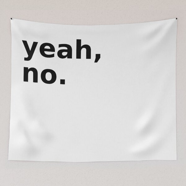 Item preview, yeah, no. designed and sold by justinkwapich.