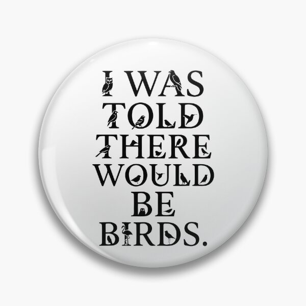 Item preview, I Was Told There Would Be Birds designed and sold by kar buncles.