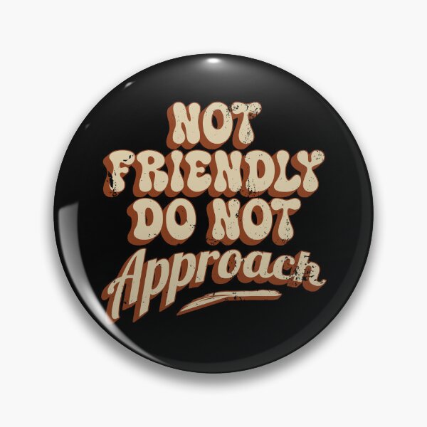 Item preview, Not Friendly Do Not Approach Introvert Antisocial Typography designed and sold by JavaGraph.