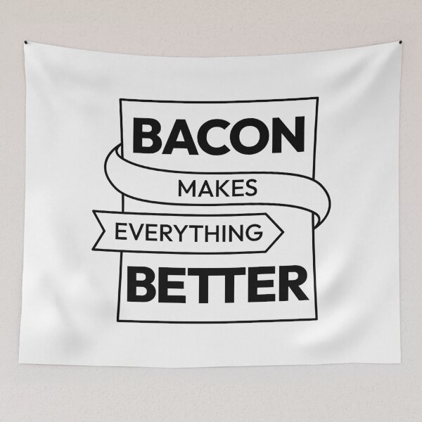 Item preview, Bacon makes everything better designed and sold by TanyaS.