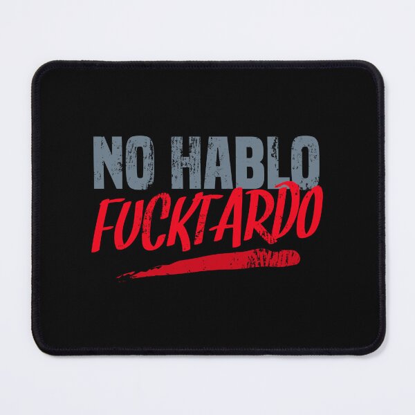 Item preview, No Hablo Fucktardo Funny Sarcastic Slogan Typography designed and sold by JavaGraph.