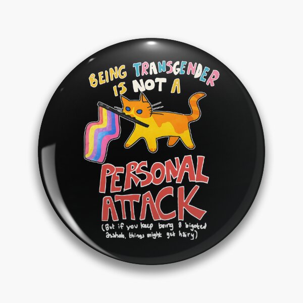 Item preview, Being Transgender Is Not A Personal Attack designed and sold by kar buncles.