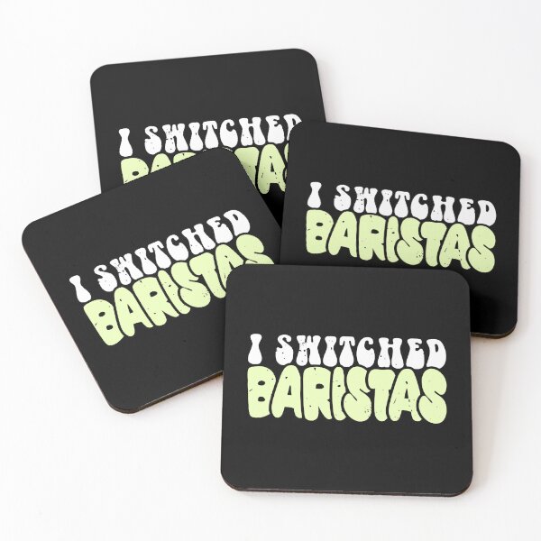Item preview, I Switched Baristas Funny Coffee Lover Sarcastic Quote designed and sold by JavaGraph.