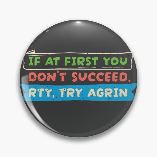 Item preview, If At First You Don't Succeed... designed and sold by oddgoosedesigns.