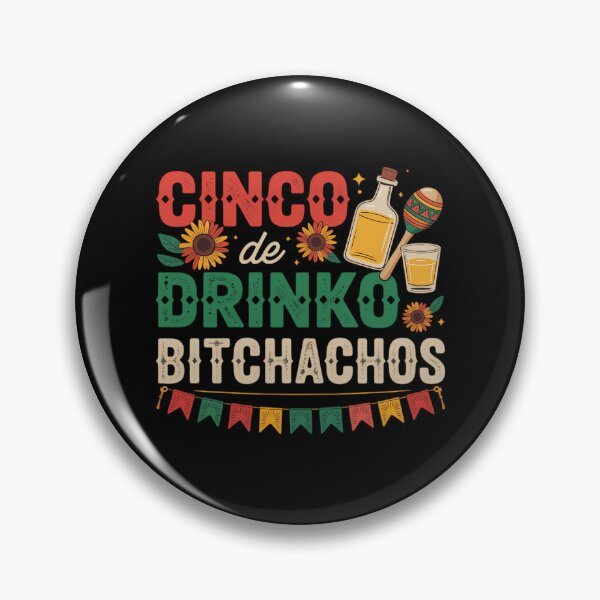 Item preview, Cinco De Drinko Bitchachos Mens Womens Drinking designed and sold by FaithAbbott.
