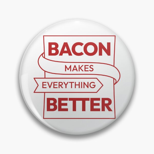 Item preview, Bacon makes everything better *now in red designed and sold by TanyaS.