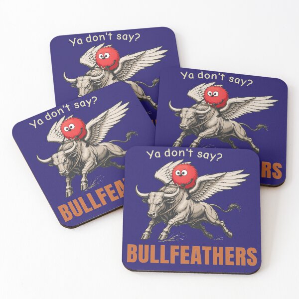 Item preview, Ya don't say ... Bullfeathers funny tshirt designed and sold by TheThinglings.