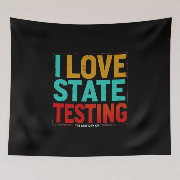 Item preview, The Last Day of State Testing Funny Teacher Student Test Day designed and sold by graphixpolash.