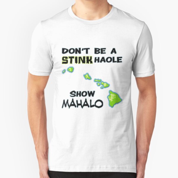 Show Mahalo Slim Fit T-Shirt