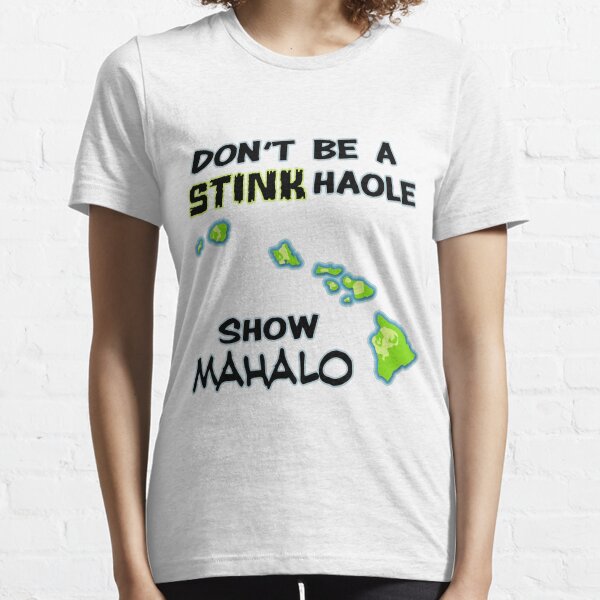 Show Mahalo Essential T-Shirt