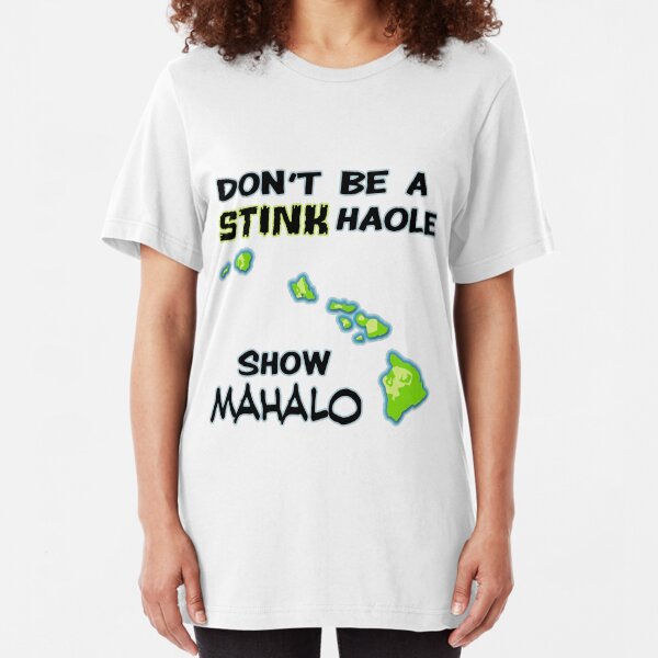 Show Mahalo Slim Fit T-Shirt