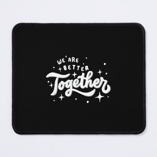 Item preview, We Are Better Together White designed and sold by ElaineZPink.