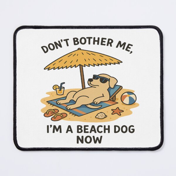 Item preview, Funny Goa Beach Dog – “Don’t Bother Me I’m a Beach Dog Now” Cute Summer Vacation Dog Design designed and sold by Globalcitytees.