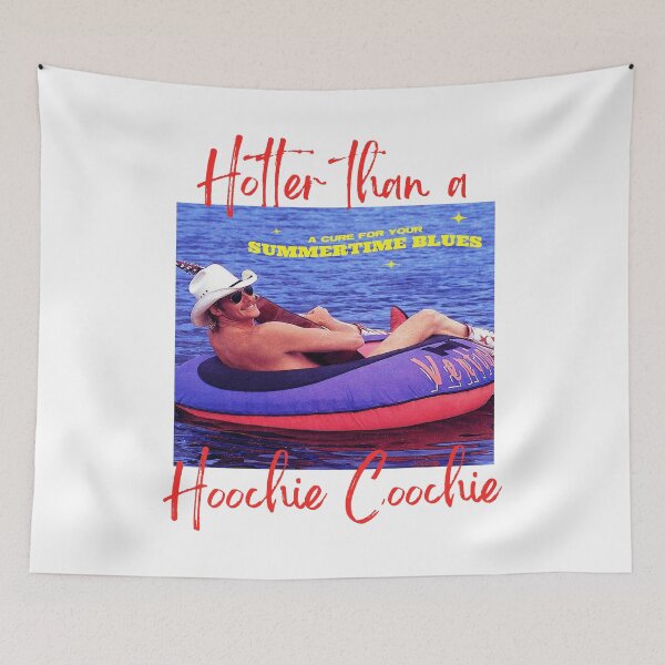 Item preview, Hotter Than A Hoochie Coochie , Meme Summer Vacation, Music Lover, 90s Country Music, Trendy Summer Summer Meme  designed and sold by Jeffasmooren.