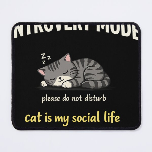 Item preview,  Introvert mode cat is my social life  designed and sold by Raxid2022.