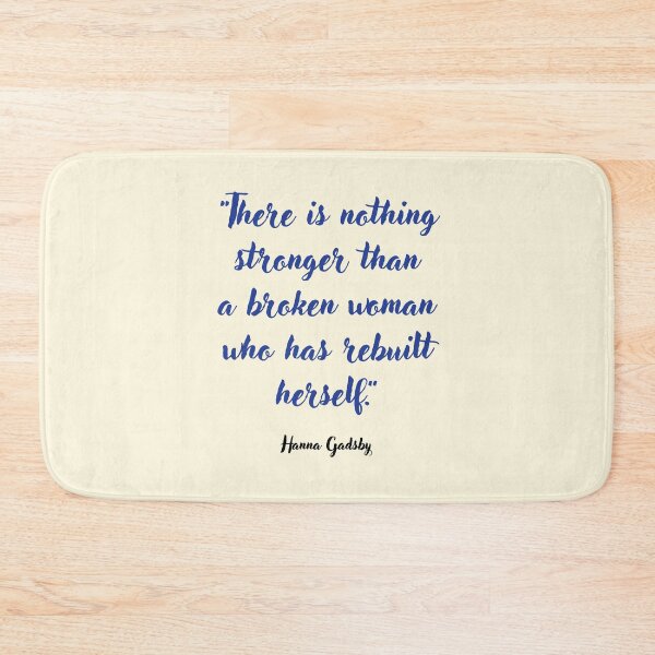Item preview, There is nothing stronger than . . . Hanna Gadsby Quotation designed and sold by CharlottePlaceArt.