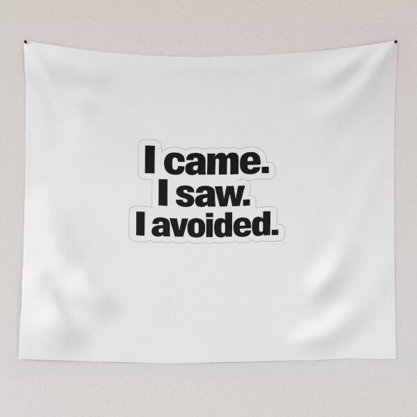 Item preview, I Came I Saw I Avoided Funny Introvert Quote T-Shirt Sticker designed and sold by Divakar Fashion.